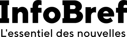 InfoBref — L'essentiel des nouvelles